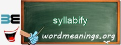 WordMeaning blackboard for syllabify